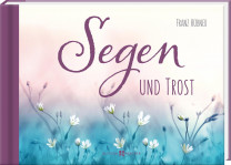 Segen und Trost