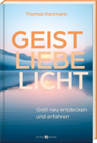 Geist – Liebe – Licht