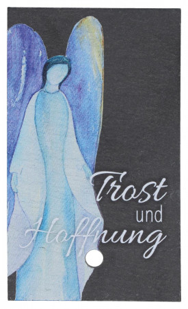 Schiefertafel - Trost und Hoffnung