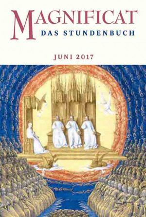 MAGNIFICAT Juni 2017 (als digitale Ausgabe) Thema des Monats Mai: Das Apostolische Glaubensbekenntnis: Ich glaube an den Heiligen Geist