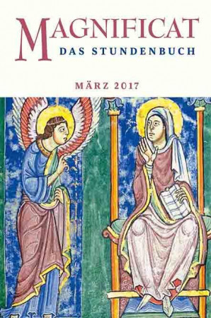 MAGNIFICAT März 2017 (als digitale Ausgabe) Thema des Monats März: „Das Apostolische Glaubensbekenntnis: Empfangen durch den Heiligen Geist,geboren von der Jungfrau Maria