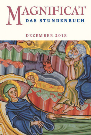 MAGNIFICAT Dezember 2018 (als digitale Ausgabe) Thema des Monats Dezember: „Familie“