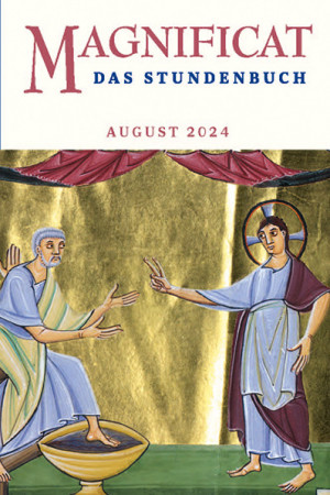 MAGNIFICAT August 2024 (als digitale Ausgabe) Thema des Monats: "Gottesnähe - Gottesferne: Petrus - Sakrament"